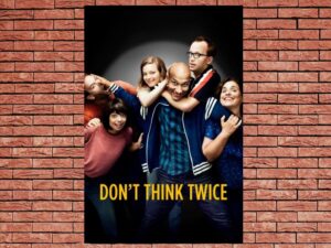 -Dont Think Twice (2016)-<br>The Original Movie