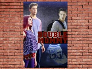 -Double Mommy (2016)-<br>The Original Movie