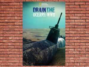 -Drain The Ocean: WWII (2016)-<br>The Original Movie