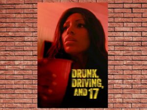 -Drunk, Driving and 17 (2013)-<br>The Original Movie
