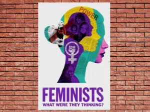 -Feminists: What Were They Thinking? (2018)-<br>The Original Movie