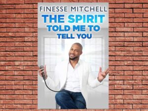 -Finesse Mitchell: The Spirit Told Me to Tell You (2018)-<br>The Original Movie