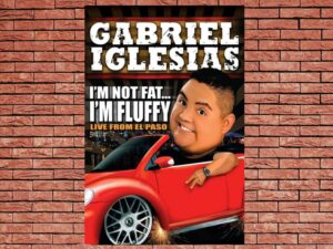 -Gabriel Iglesias: Im Not Fat... Im Fluffy (2009)-<br>The Original Movie