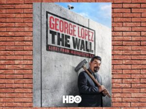 -George Lopez: The Wall (2017)-<br>The Original Movie