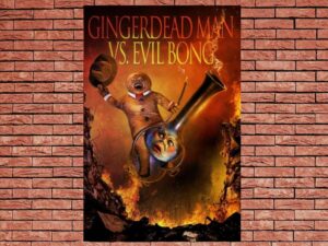 -Gingerdead Man vs. Evil Bong (2013)-<br>The Original Movie