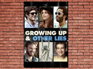 -Growing Up and Other Lies (2014)-<br>The Original Movie