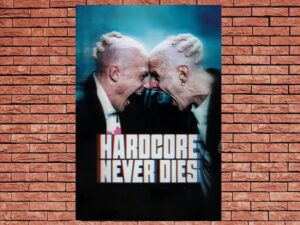-Hardcore Never Dies (2014)-<br>The Original Movie
