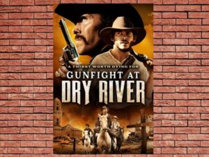 -Gunfight at Dry River (2021)-<br>The Original Movie