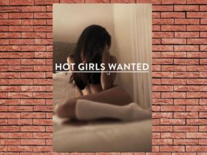 -Hot Girls Wanted (2015)-<br>The Original Movie