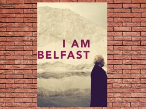 -I Am Belfast (2015)-<br>The Original Movie