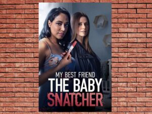 -My Best Friend the Baby Snatcher (2023)-<br>The Original Movie