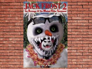 -Jack Frost 2: The Revenge of the Mutant Killer Snowman (2000)-<br>The Original Movie