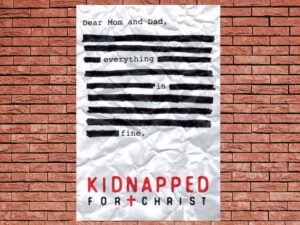 -Kidnapped for Christ (2014)-<br>The Original Movie