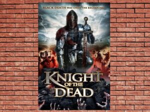 -Knight of the Dead (2013)-<br>The Original Movie