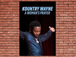 -Kountry Wayne: A Womans Prayer (2022)-<br>The Original Movie
