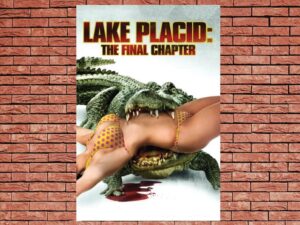 -Lake Placid: The Final Chapter (2012)-<br>The Original Movie