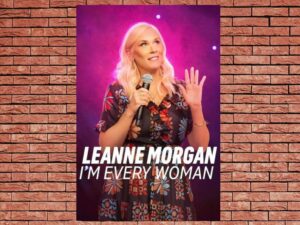 -Leanne Morgan: I'm Every Woman (2021)-<br>The Original Movie