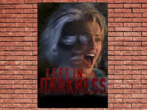 -Left In Darkness (2006)-<br>The Original Movie