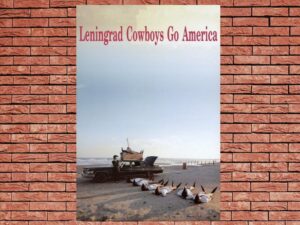 -Leningrad Cowboys Go America (1989)-<br>The Original Movie