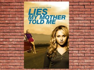 -Lies My Mother Told Me (2005)-<br>The Original Movie