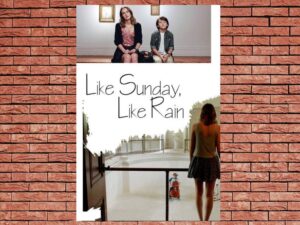 -Like Sunday Like Rain (2014)-<br>The Original Movie