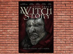 -Lily Grace: A Witch Story (2015)-<br>The Original Movie