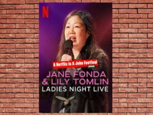 -Jane Fonda & Lily Tomlin: Ladies Night Live (2022)-<br>The Original Movie