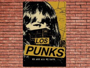 -Los Punks: We Are All We Have (2016)-<br>The Original Movie