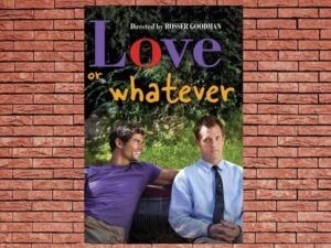 -Love or Whatever (2012)-<br>The Original Movie