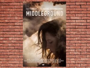 -Middleground (2017)-<br>The Original Movie