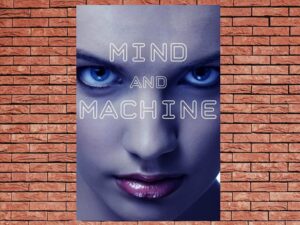 -Mind and Machine (2017)-<br>The Original Movie