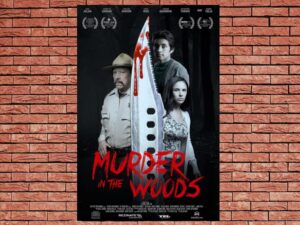 -Murder In The Woods (2017)-<br>The Original Movie
