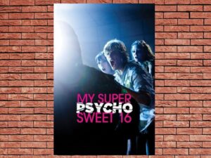 -My Super Psycho Sweet 16 (2009)-<br>The Original Movie