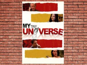 -My Tiny Universe (2004)-<br>The Original Movie