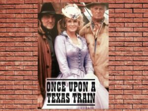 -Once Upon a Texas Train (1988)-<br>The Original Movie