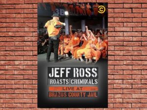 -Jeff Ross Roasts Criminals: Live At Brazos County Jail (2015)-<br>The Original Movie