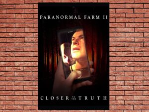 -Paranormal Farm 2 - Closer to The Truth (2018)-<br>The Original Movie