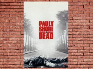 -Pauly Shore Is Dead (2003)-<br>The Original Movie