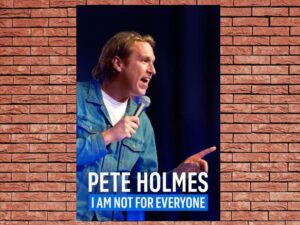 -Pete Holmes: I Am Not for Everyone (2021)-<br>The Original Movie