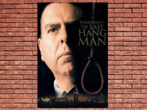 -Pierrepoint: The Last Hangman (2005)-<br>The Original Movie