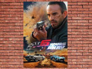 -6 Hours Away (2024)-<br>The Original Movie