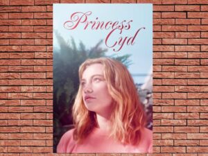 -Princess Cyd (2017)-<br>The Original Movie