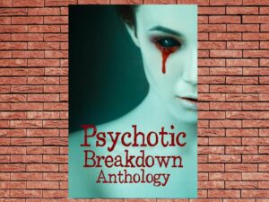 -Psychotic Breakdown Anthology (2022)-<br>The Original Movie
