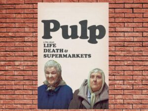 -Pulp: a Film About Life Death & Supermarkets (2014)-<br>The Original Movie