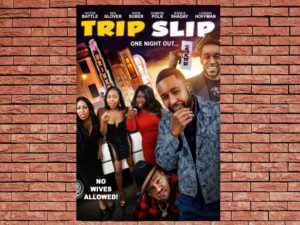 -Trip Slip (2021)-<br>The Original Movie