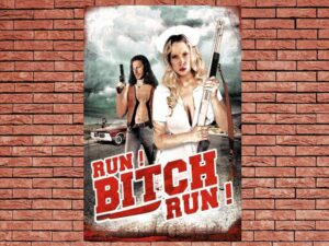 -Run! Bitch Run! (2009)-<br>The Original Movie