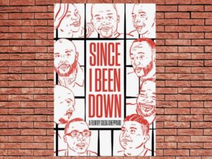 -Since I Been Down (2020)-<br>The Original Movie