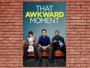 -That Awkward Moment (2014)-<br>The Original Movie