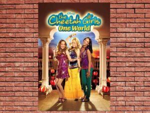 -The Cheetah Girls: One World (2008)-<br>The Original Movie