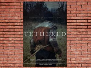 -Tethered (2022)-<br>The Original Movie